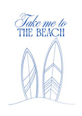 Take Me to the Beach - Wall Art